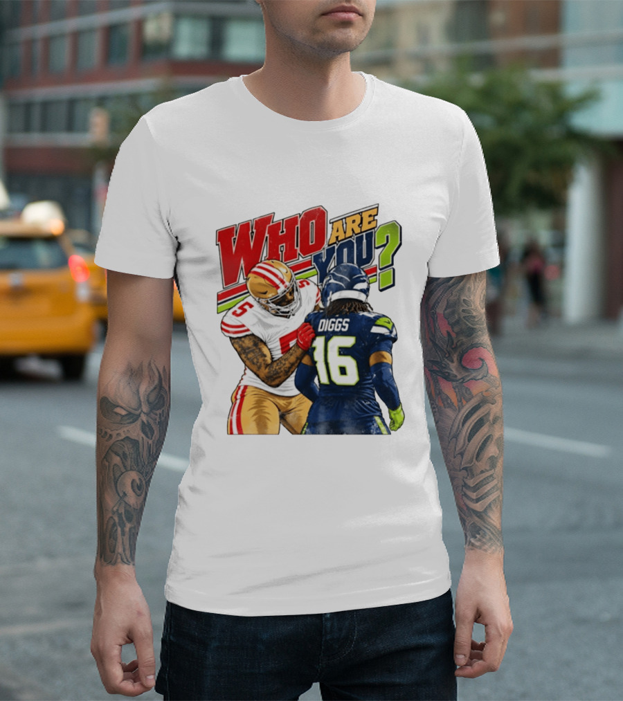 Mike Evans San Francisco 49ers Diggs Who Are You Football Confrontation T-Shirt