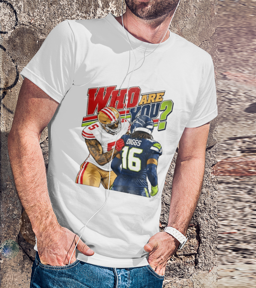 Mike Evans San Francisco 49ers Diggs Who Are You Football Confrontation T-Shirt