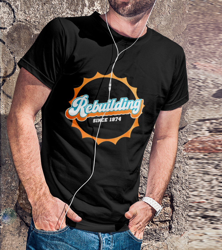 Rebuilding Since 1974 Sunburst T-Shirt