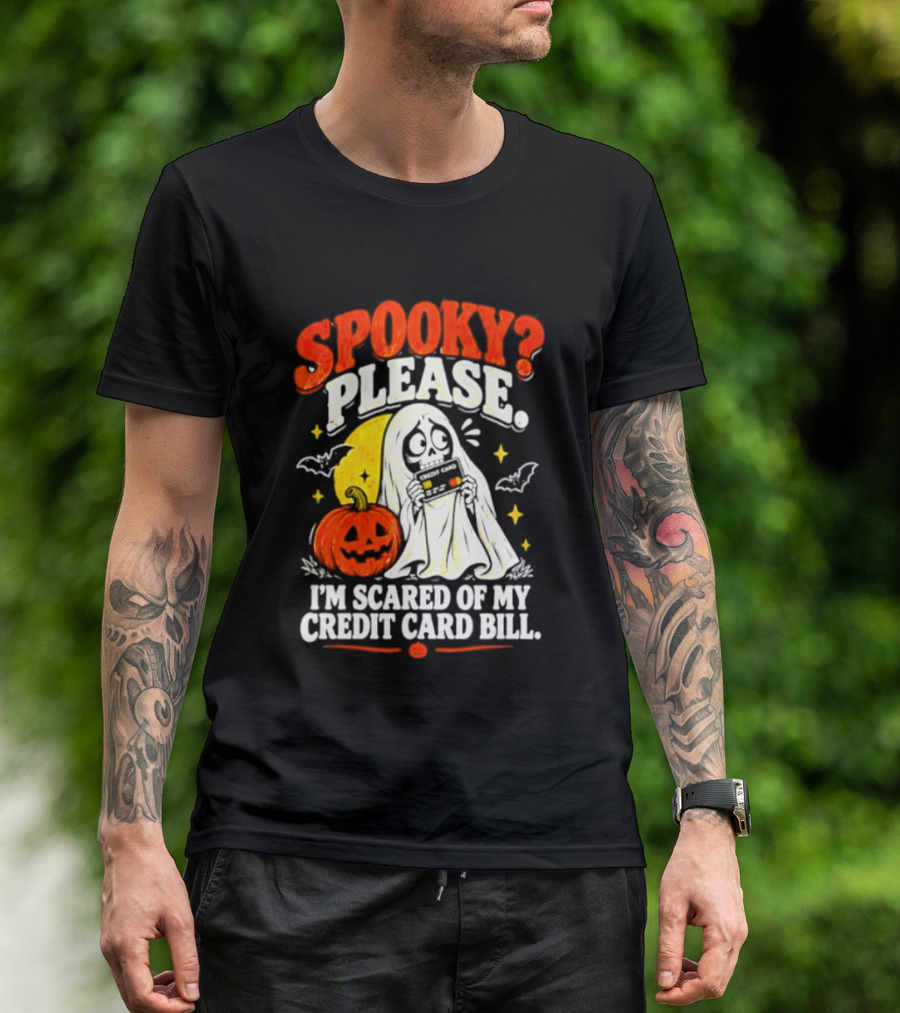 Spooky Please I'm Scared Of My Credit Card Bill Halloween 2026 T-Shirt