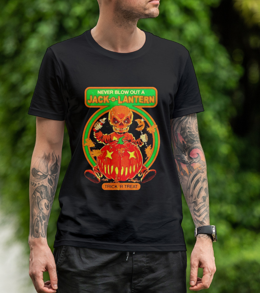 Never Blow Out A Jack O Lantern Trick R Treat Halloween Creepy Pumpkin Monster T-Shirt