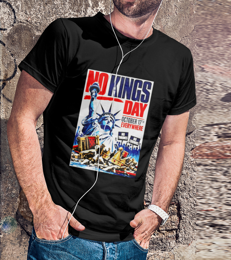 No Kings Day October 17th Everywhere No Thrones No Crowns Vote Blue 2026 T-Shirt