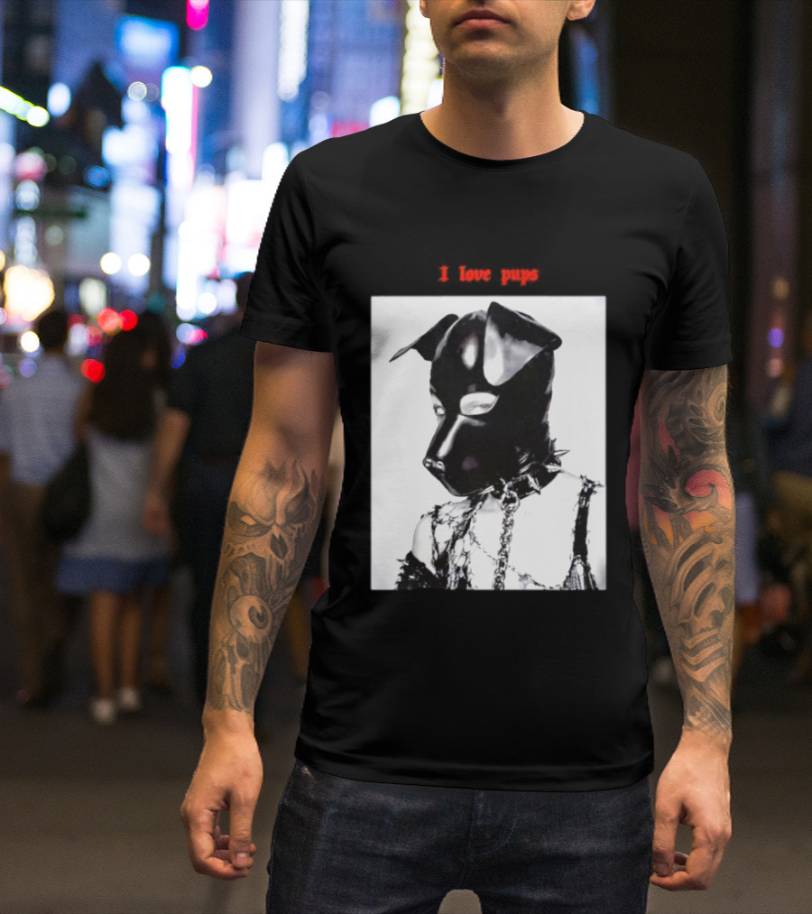 I Love Pups Latex Dog Hood Leather Pup Mask BDSM Gear T-Shirt