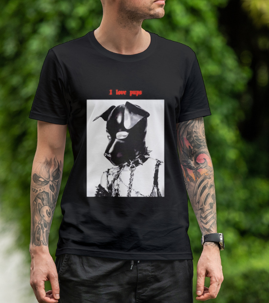 I Love Pups Latex Dog Hood Leather Pup Mask BDSM Gear T-Shirt