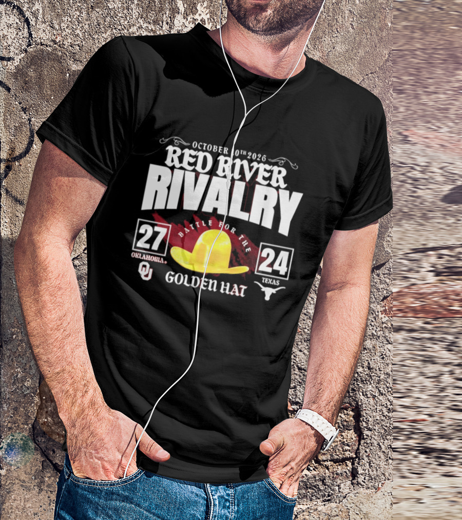 October 10th 2026 Red River Rivalry Battle For The Golden Hat Oklahoma 27 Texas 24 T-Shirt