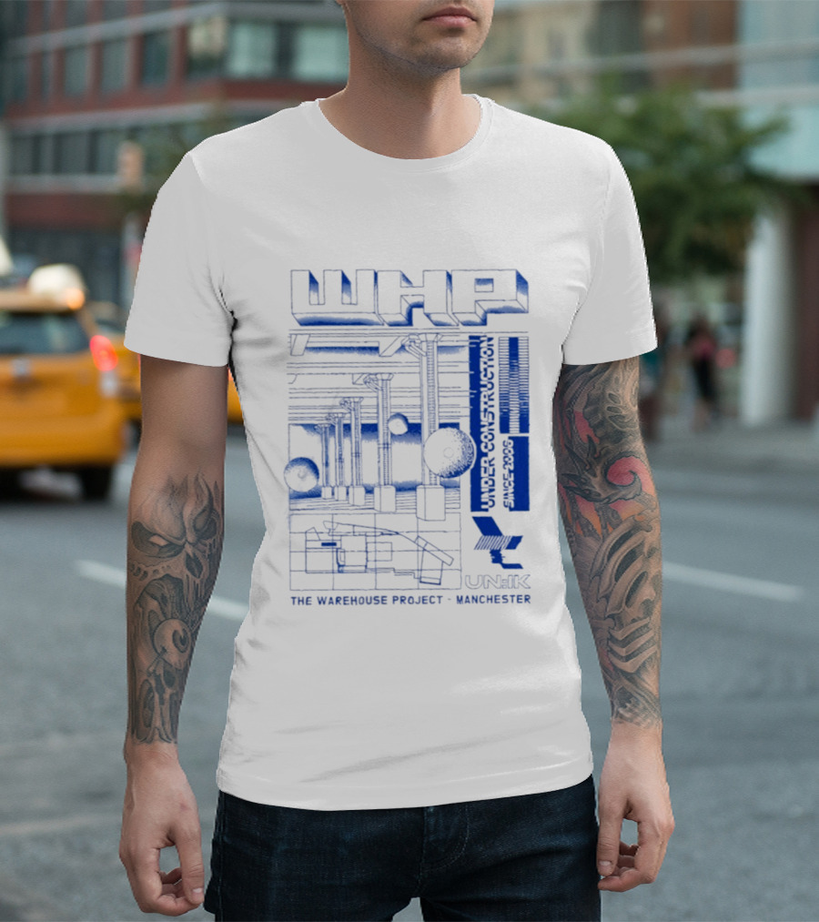 WHP Under Construction Since 2006 The Warehouse Project Manchester UN IK T-Shirt