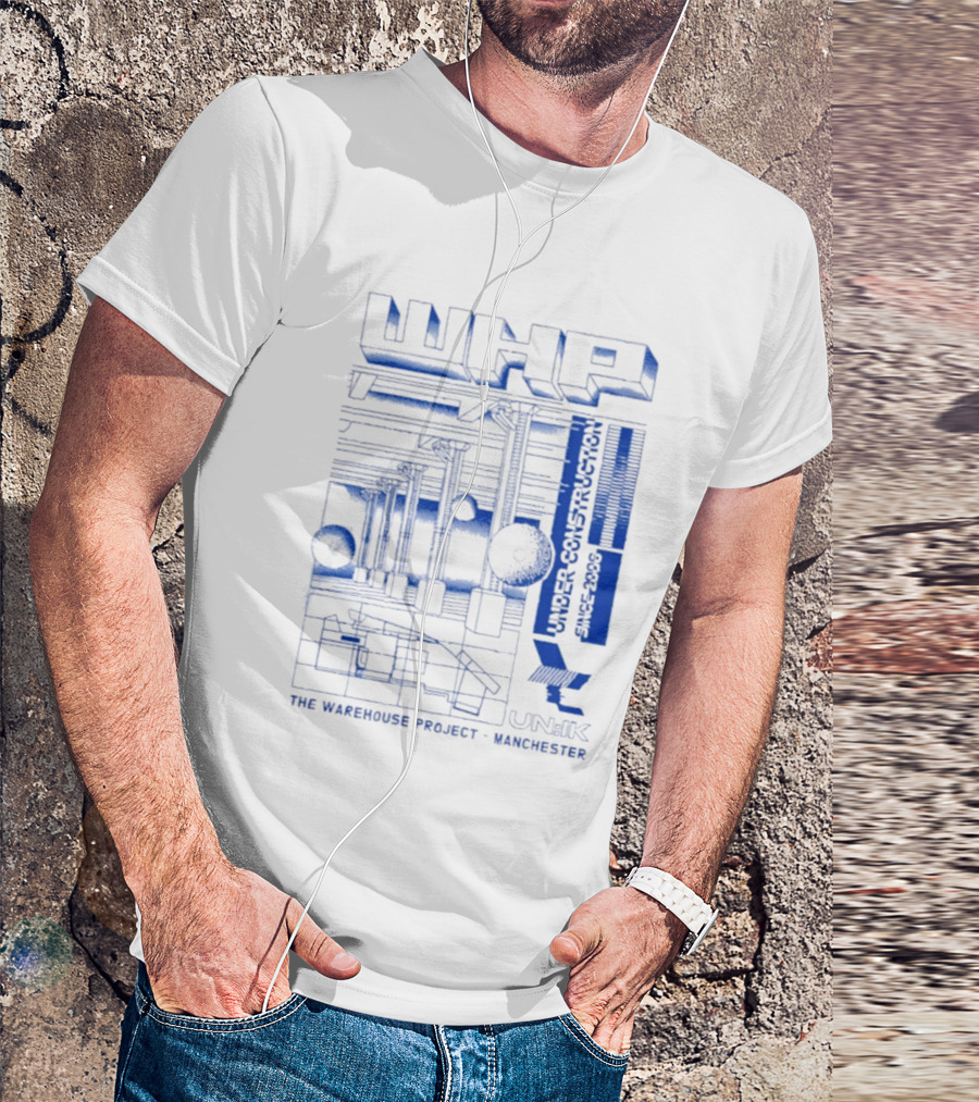 WHP Under Construction Since 2006 The Warehouse Project Manchester UN IK T-Shirt