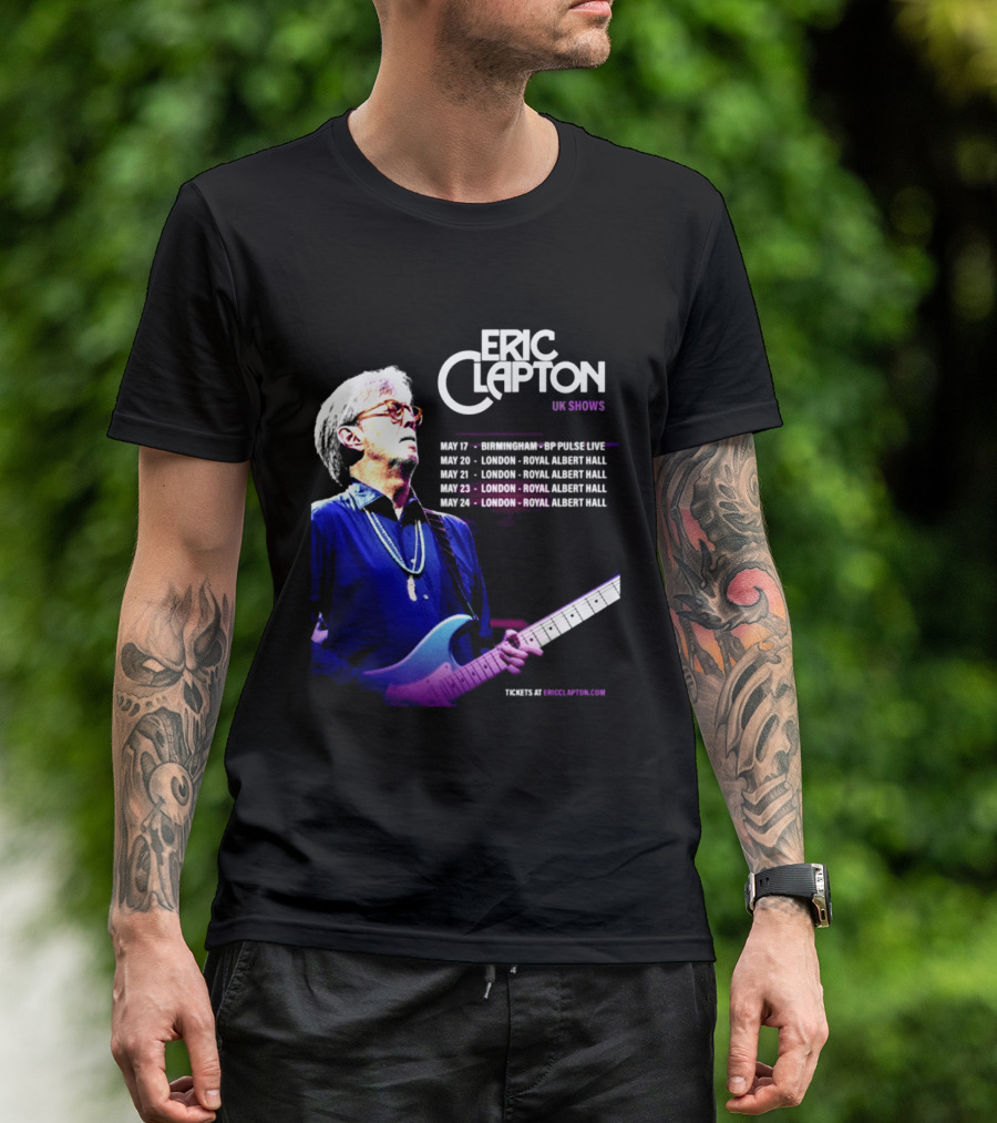 Eric Clapton UK Shows 2027 Birmingham Symphony Hall May 17 To 24 London Royal Albert Hall T-Shirt