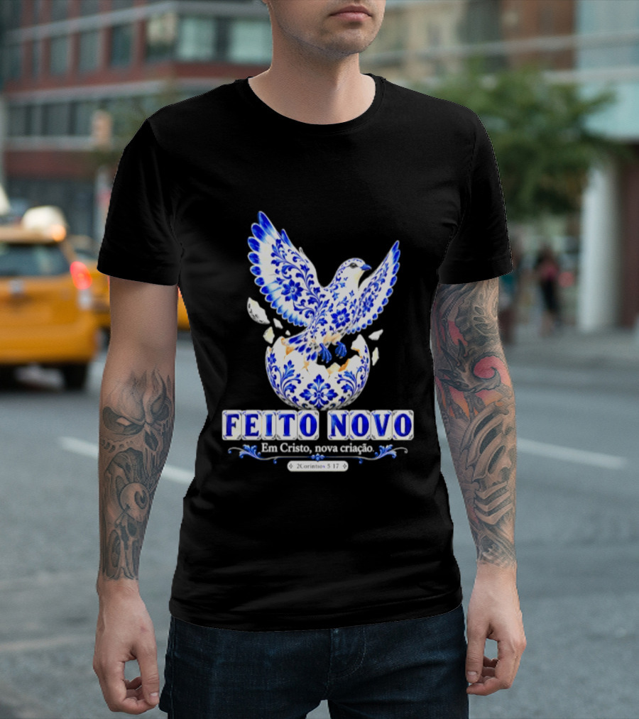 Feito Novo Em Cristo Nova Criacao 2 Corintios 5 17 Pomba Azul T-Shirt