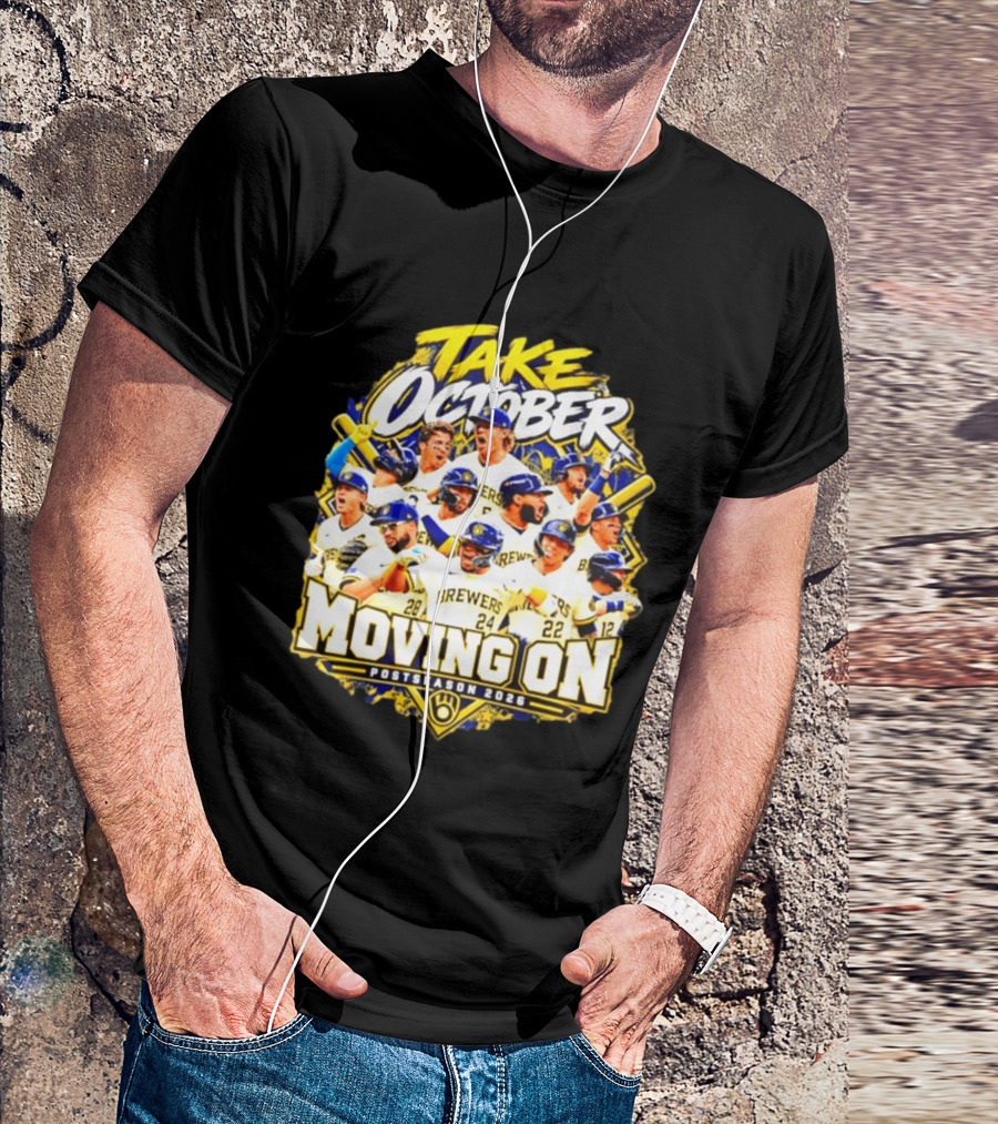 Milwaukee Brewers Take October Moving On Postseason 2026 T-Shirt