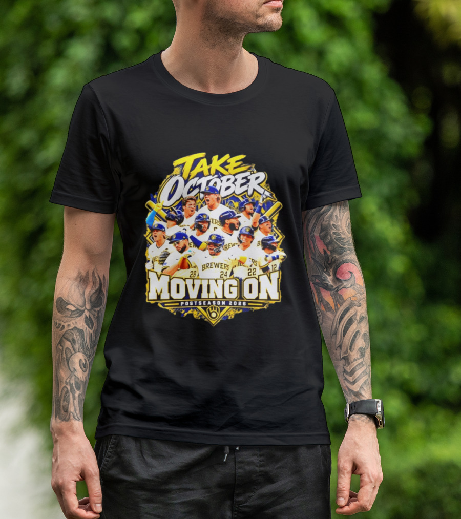 Milwaukee Brewers Take October Moving On Postseason 2026 T-Shirt