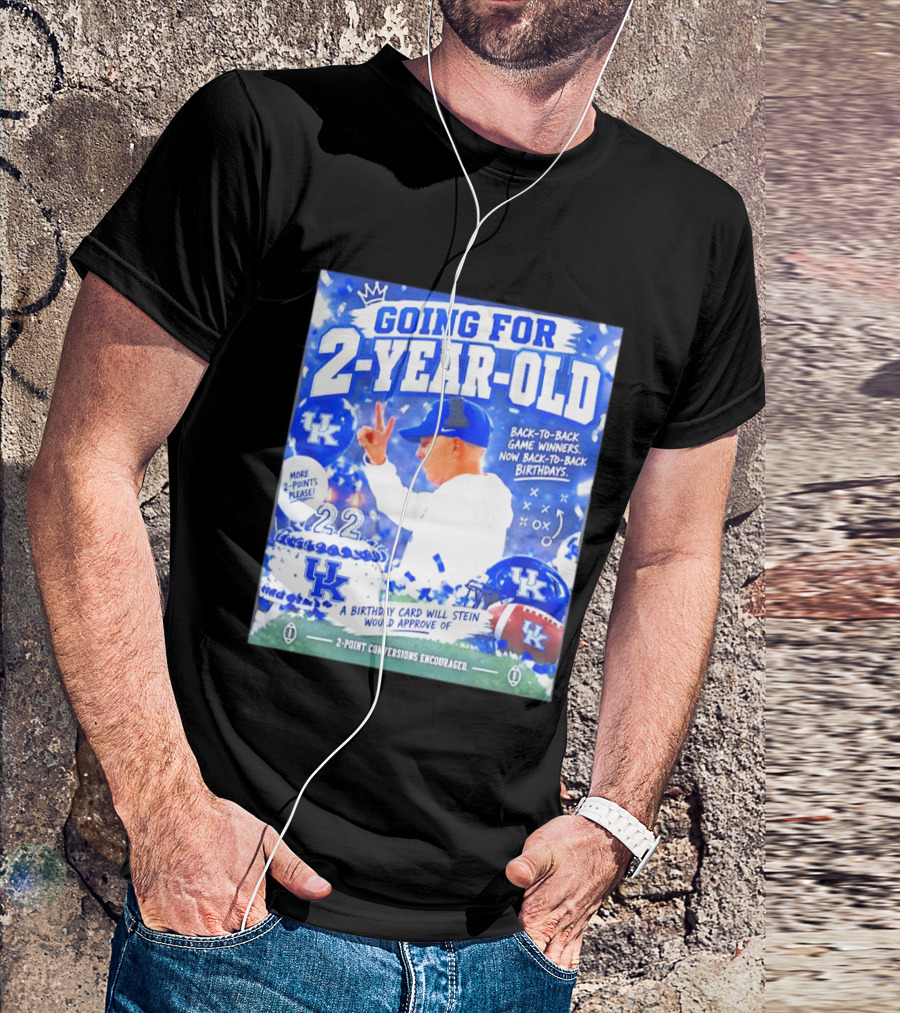 Going For 2 Year Old Back To Back Game Winners Now Back To Back Birthdays UK Wildcats Football T-Shirt