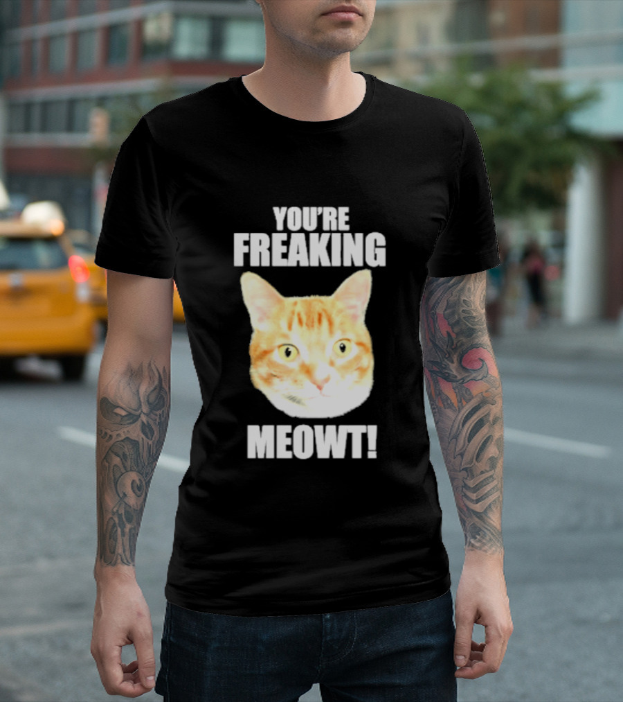 You're Freaking Meowt Orange Cat Face Comic Phrase T-Shirt