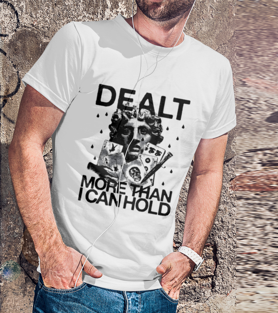 Dealt More Than I Can Hold Poker Statue Vintage Card Player T-Shirt