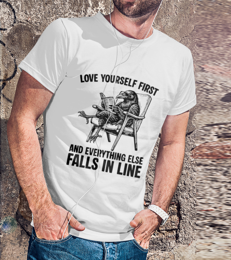 Love Yourself First And Everything Else Falls In Line Raven Reading Lounge Chair T-Shirt