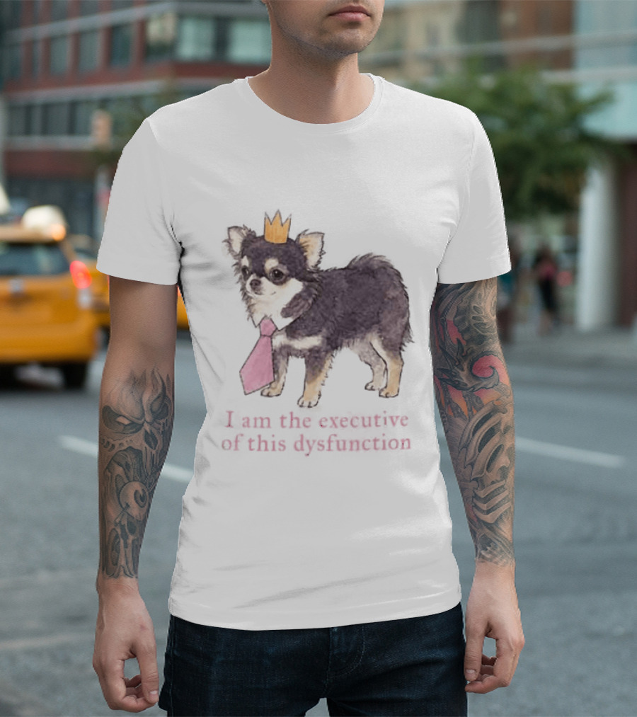 Paris Hilton ADHD I Am The Executive Of This Dysfunction Dog Crowned Chihuahua Pink Tie T-Shirt