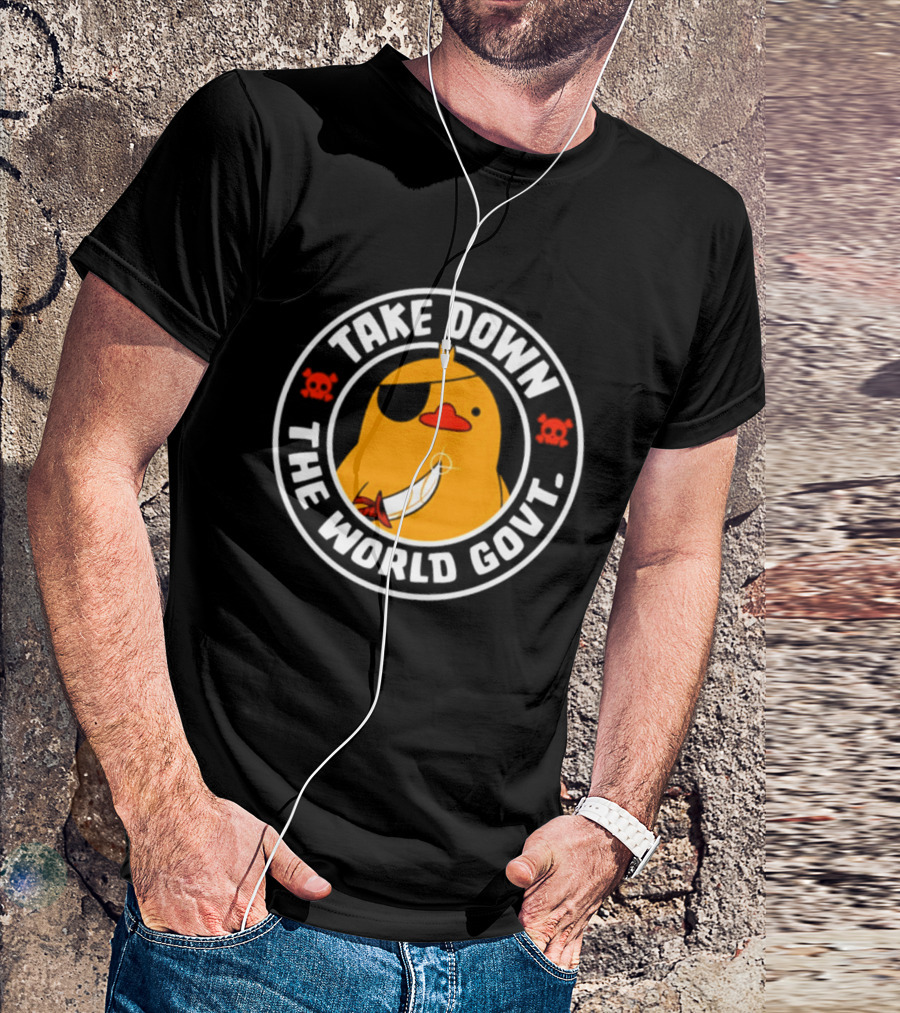 Take Down The World Govt Duck Pirate T-Shirt
