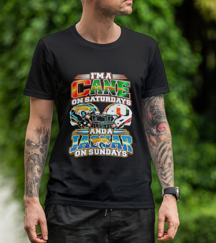 I'm A Cane On Saturdays And A Jaguar On Sundays 2026 Miami Hurricanes Jacksonville Jaguars T-Shirt
