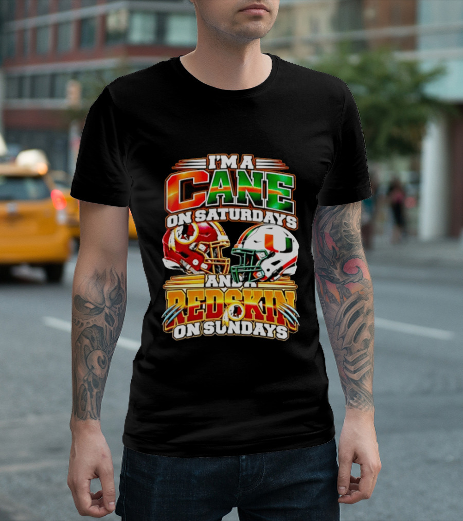 I'm A Cane On Saturdays And A Redskin On Sundays Football Fan 2026 T-Shirt