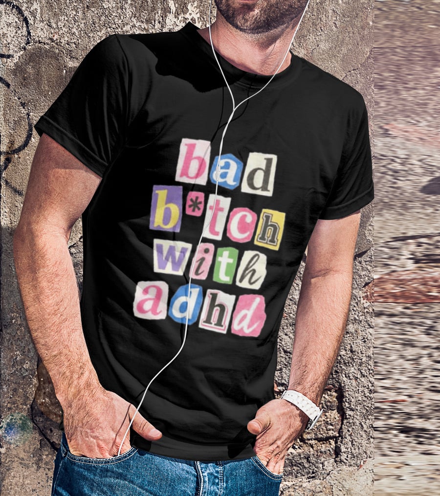 Bad B*tch With ADHD Paris Hilton T-Shirt
