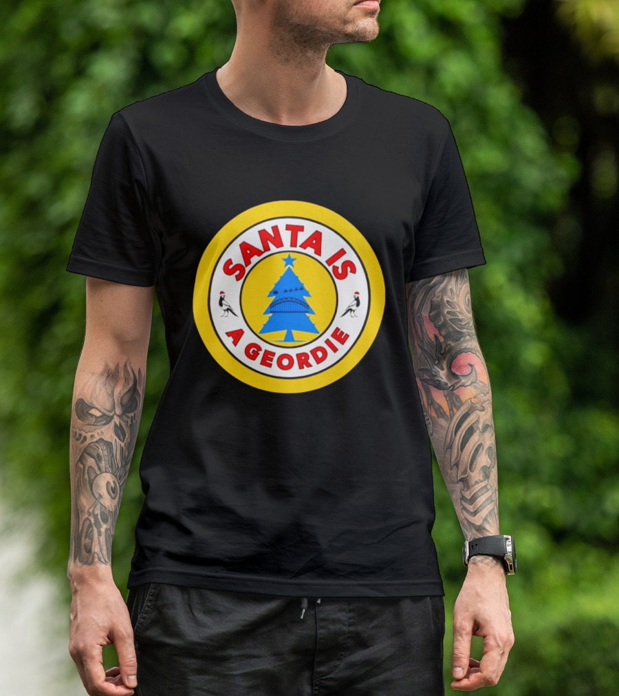 Santa Is A Geordie Christmas Tree Icon With Santa Hats And Bridge T-Shirt