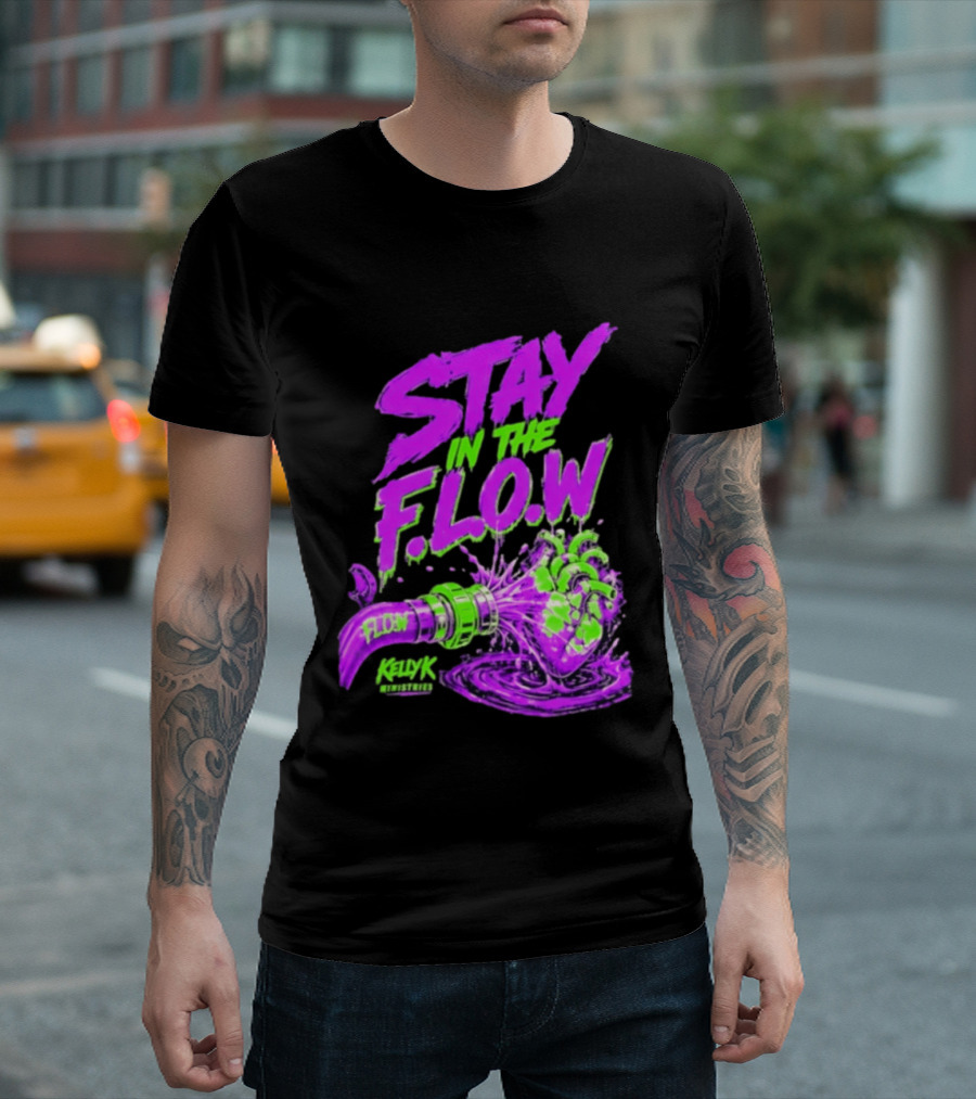 Stay In The F.L.O.W KellyK Ministries Motivational T-Shirt