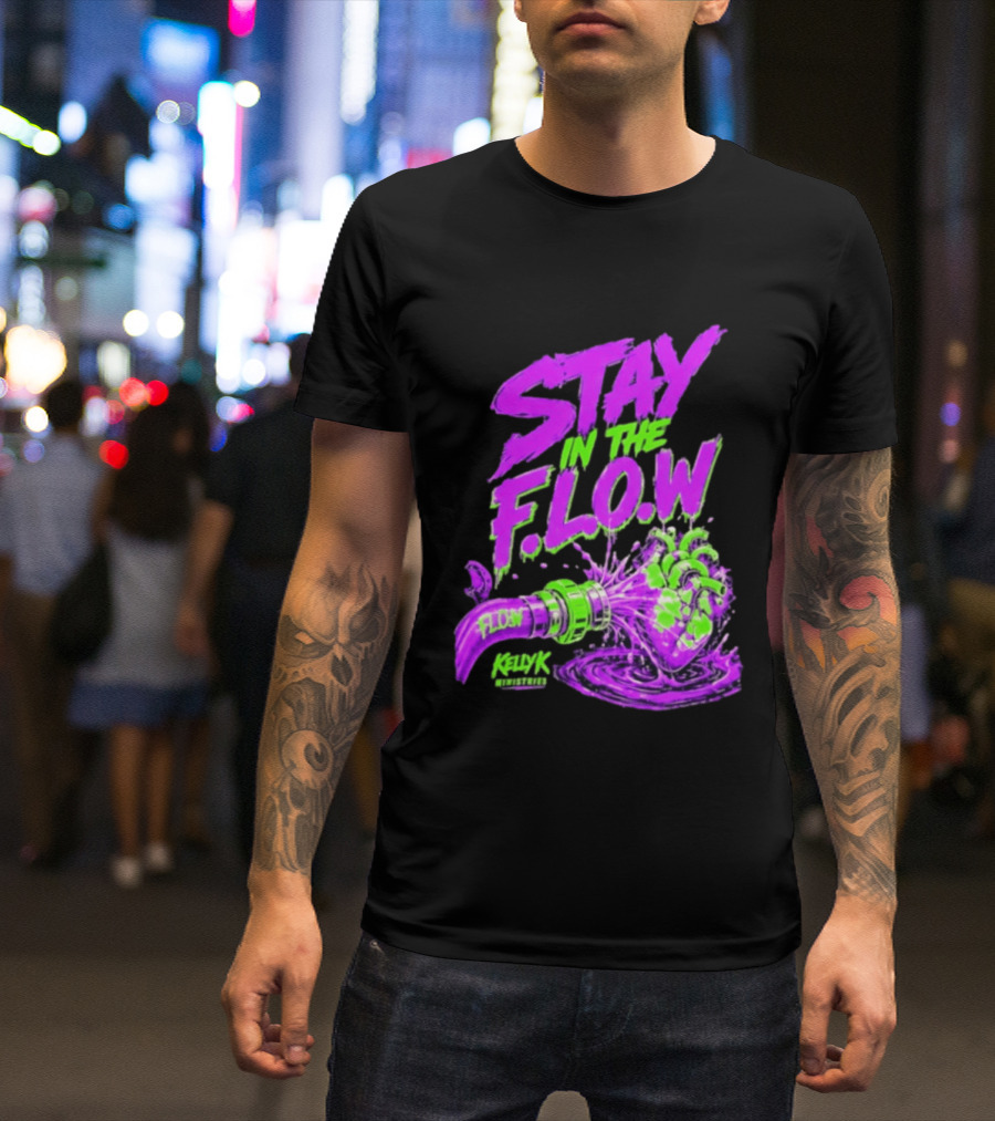 Stay In The F.L.O.W KellyK Ministries Motivational T-Shirt