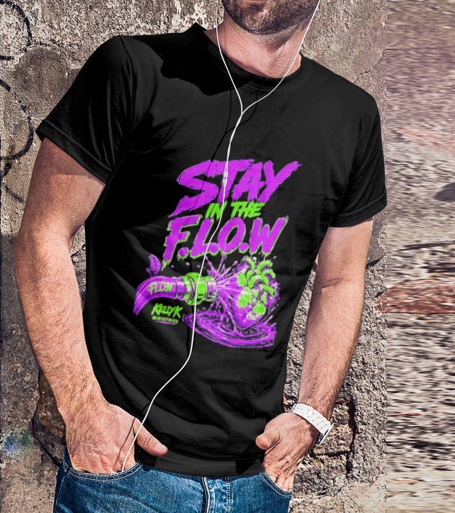 Stay In The F.L.O.W KellyK Ministries Motivational T-Shirt
