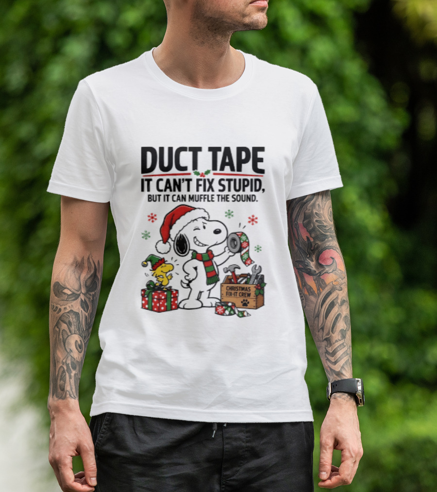 Duct Tape It Can't Fix Stupid But It Can Muffle The Sound Snoopy Woodstock Christmas Fix It Crew T-Shirt