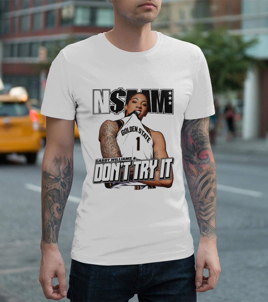 NSBM Gabby Williams Golden State Don't Try It T-Shirt
