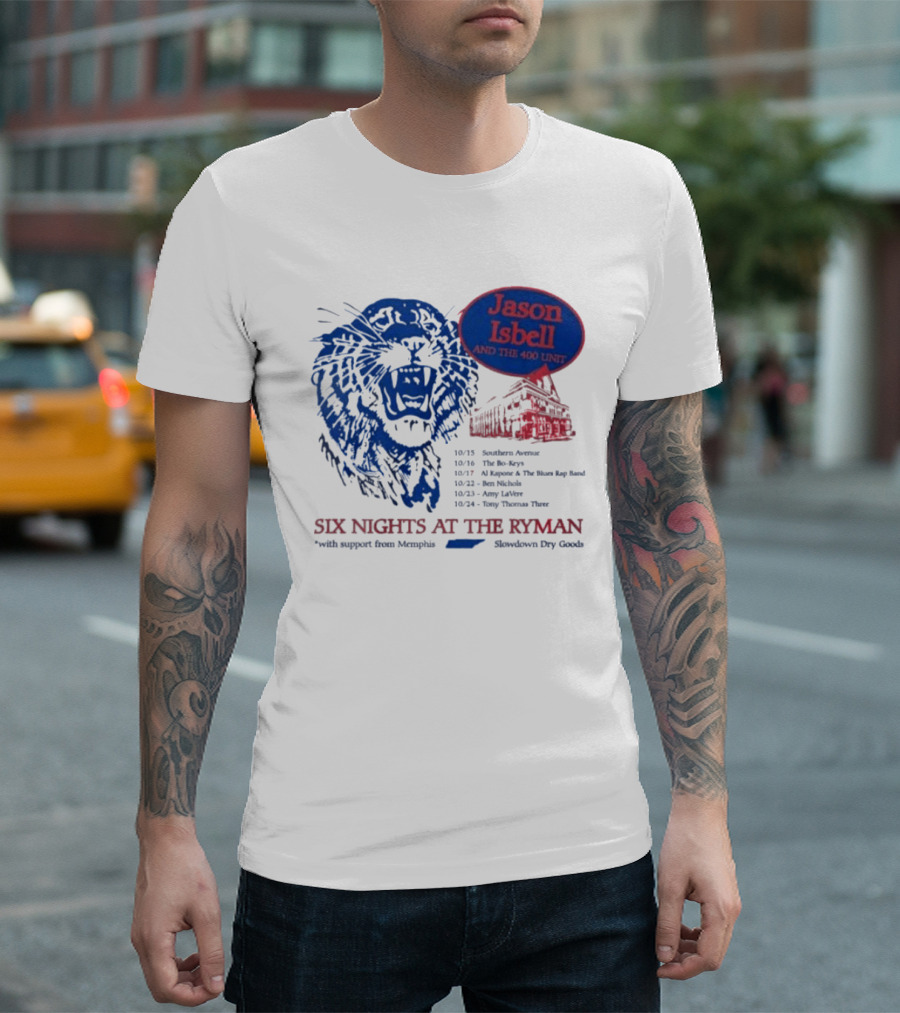 Jason Isbell And The 400 Unit Six Nights At The Ryman 2026 Tour Dates Lion And Ryman Auditorium Artwork Memphis Shakedown City Goods T-Shirt