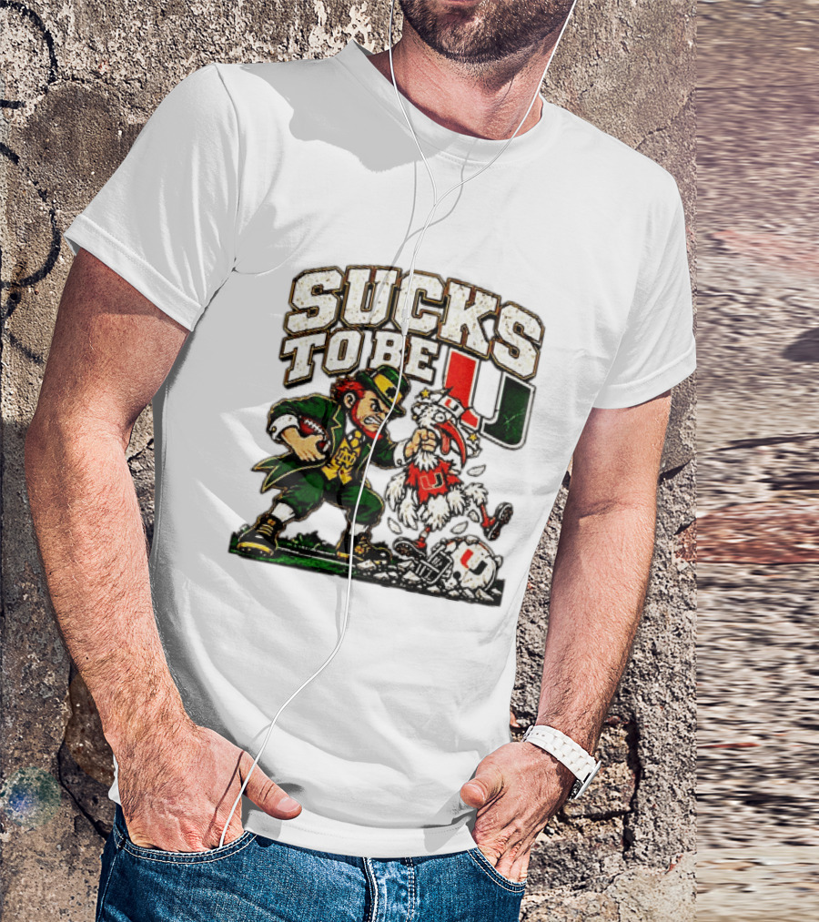 Notre Dame Fighting Irish Leprechaun Sucks To Be U Miami Rivalry T-Shirt