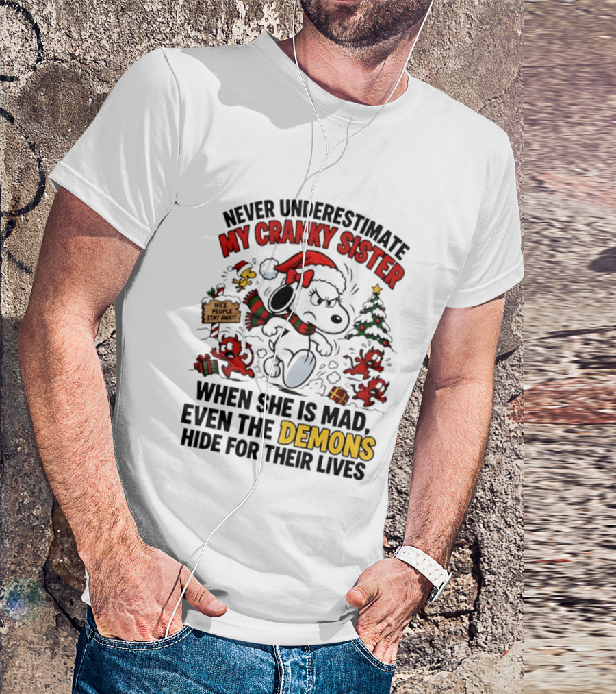 Never Underestimate My Cranky Sister Peanuts Christmas Demons Hide T-Shirt