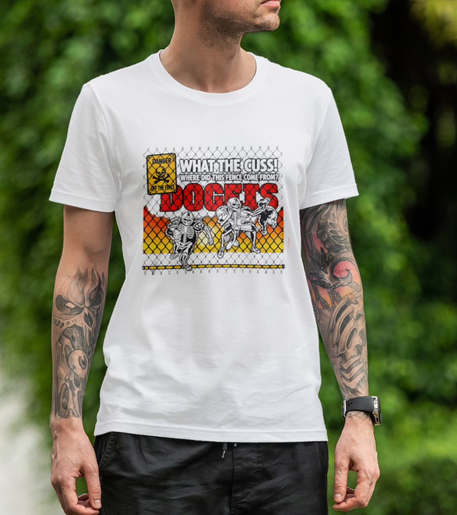 Skeleton Danger Fence What The Cuss Dogs Football T-Shirt