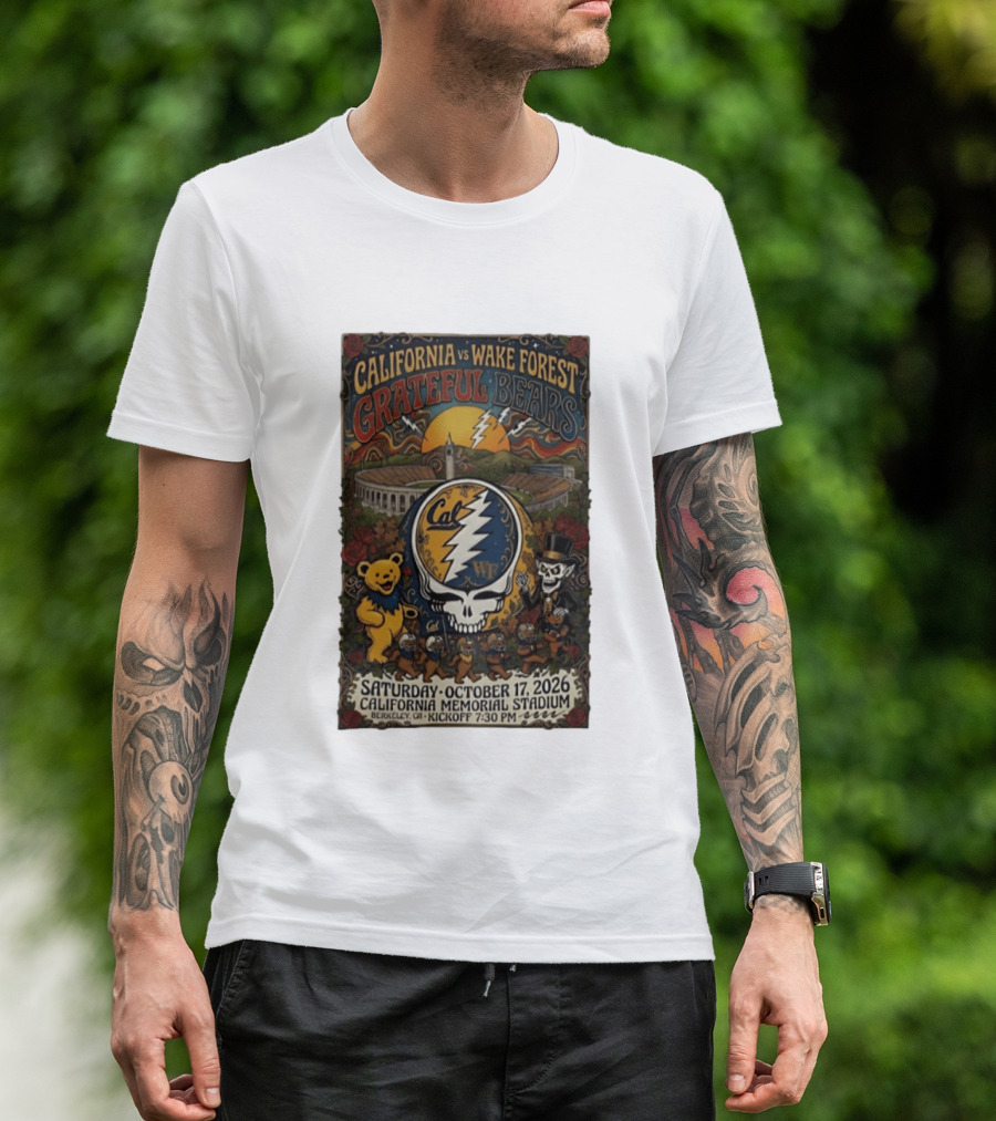 California Vs Wake Forest Grateful Bears October 17 2026 California Memorial Stadium Berkeley Kickoff 7:30 PM T-Shirt