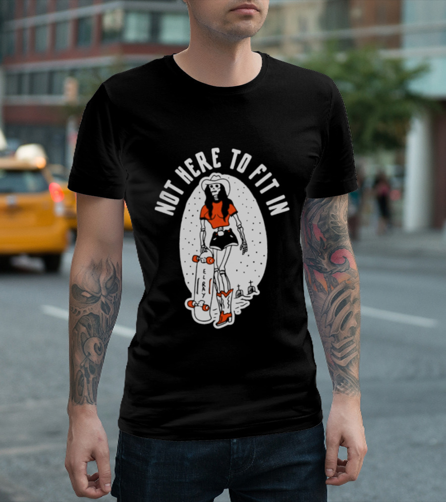 Not Here To Fit In Cowgirl Skeleton Skater T-Shirt