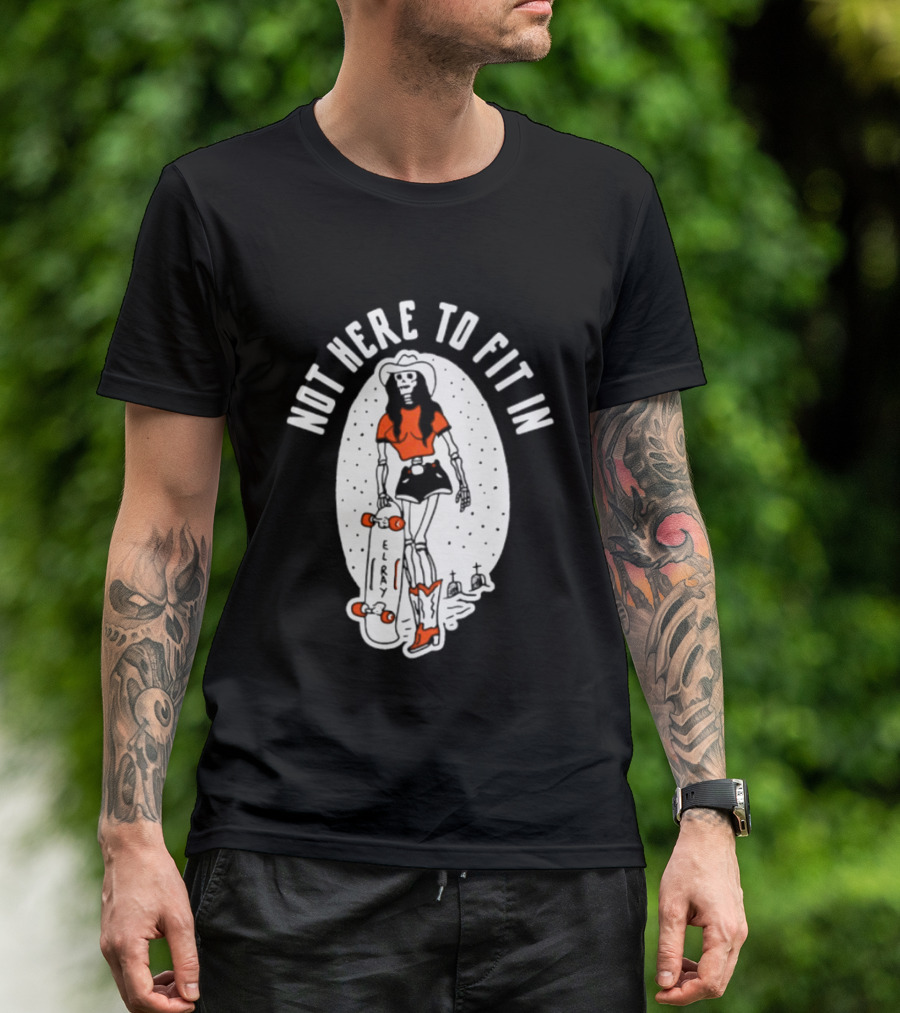 Not Here To Fit In Cowgirl Skeleton Skater T-Shirt