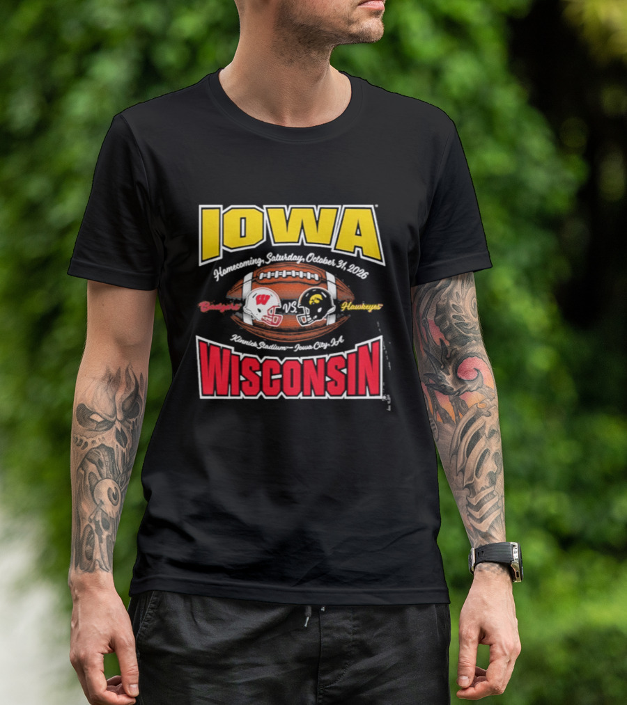 Iowa Hawkeyes Vs Wisconsin Badgers 2026 Homecoming Football Game Kinnick Stadium October 31 Iowa City T-Shirt
