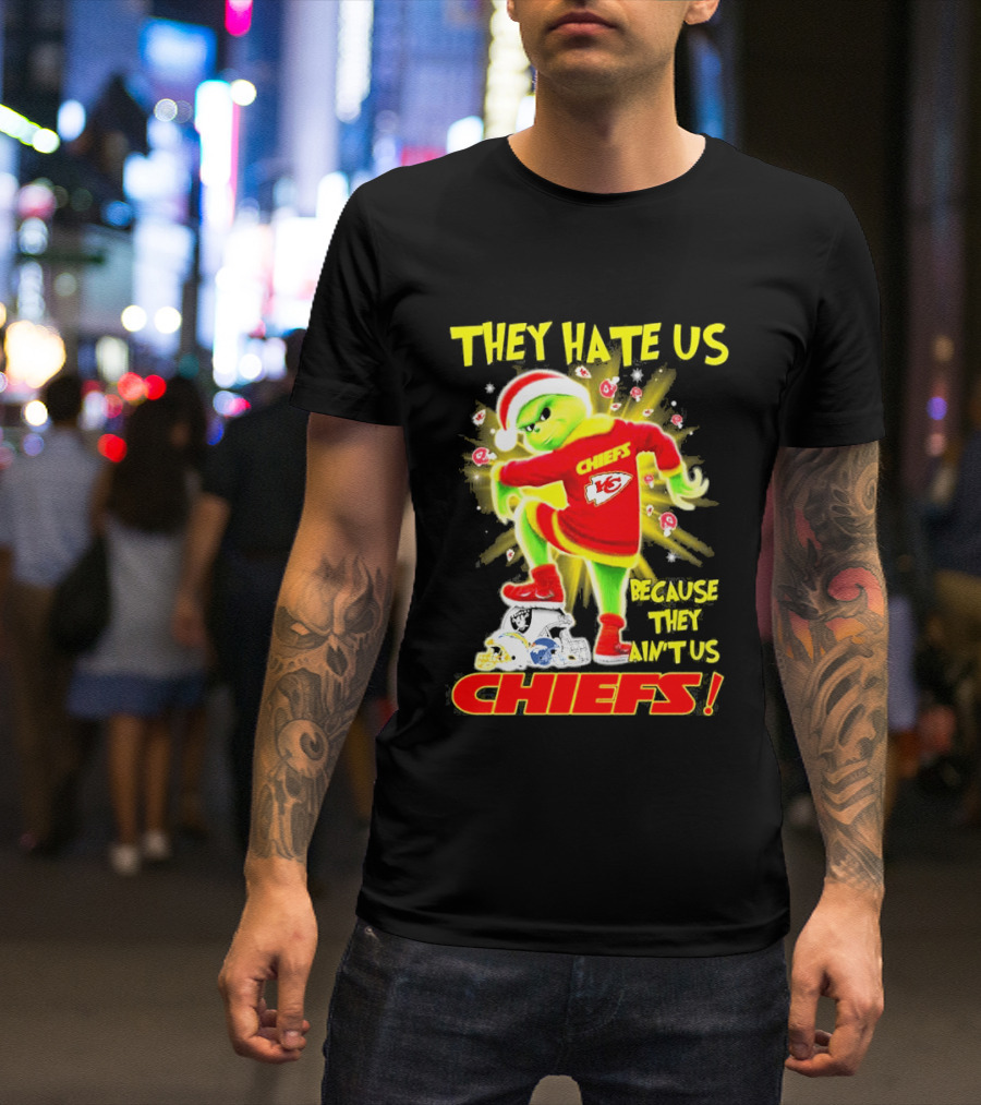 Kansas City Chiefs Grinch They Hate Us Because They Ain't Us Chiefs T-Shirt