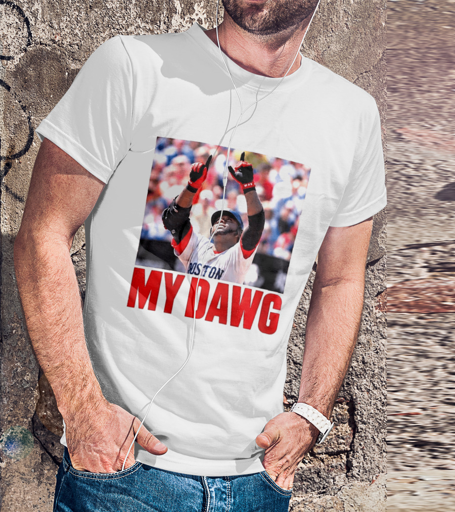 Boston My Dawg 2026 T-Shirt
