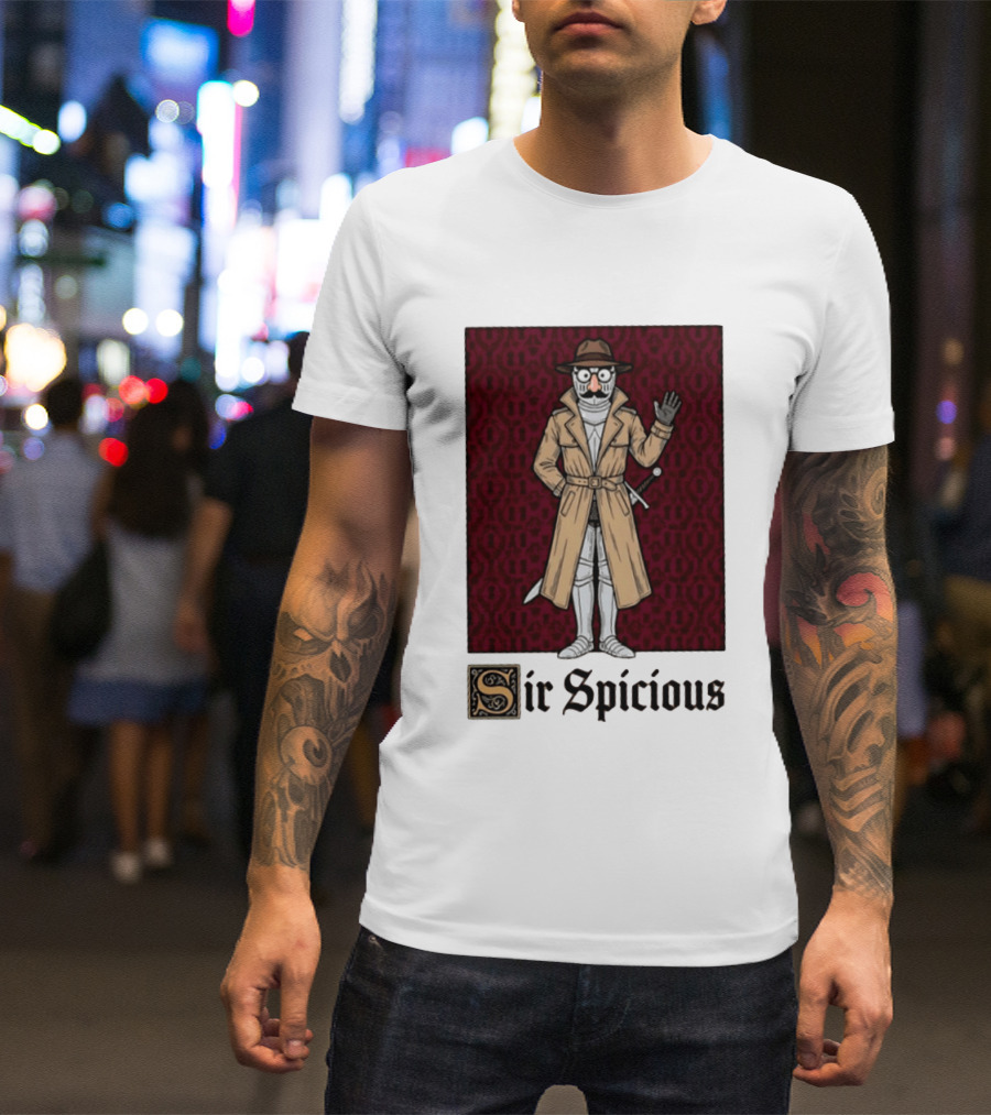 Sir Spicious Trench Coat Knight In Disguise T-Shirt
