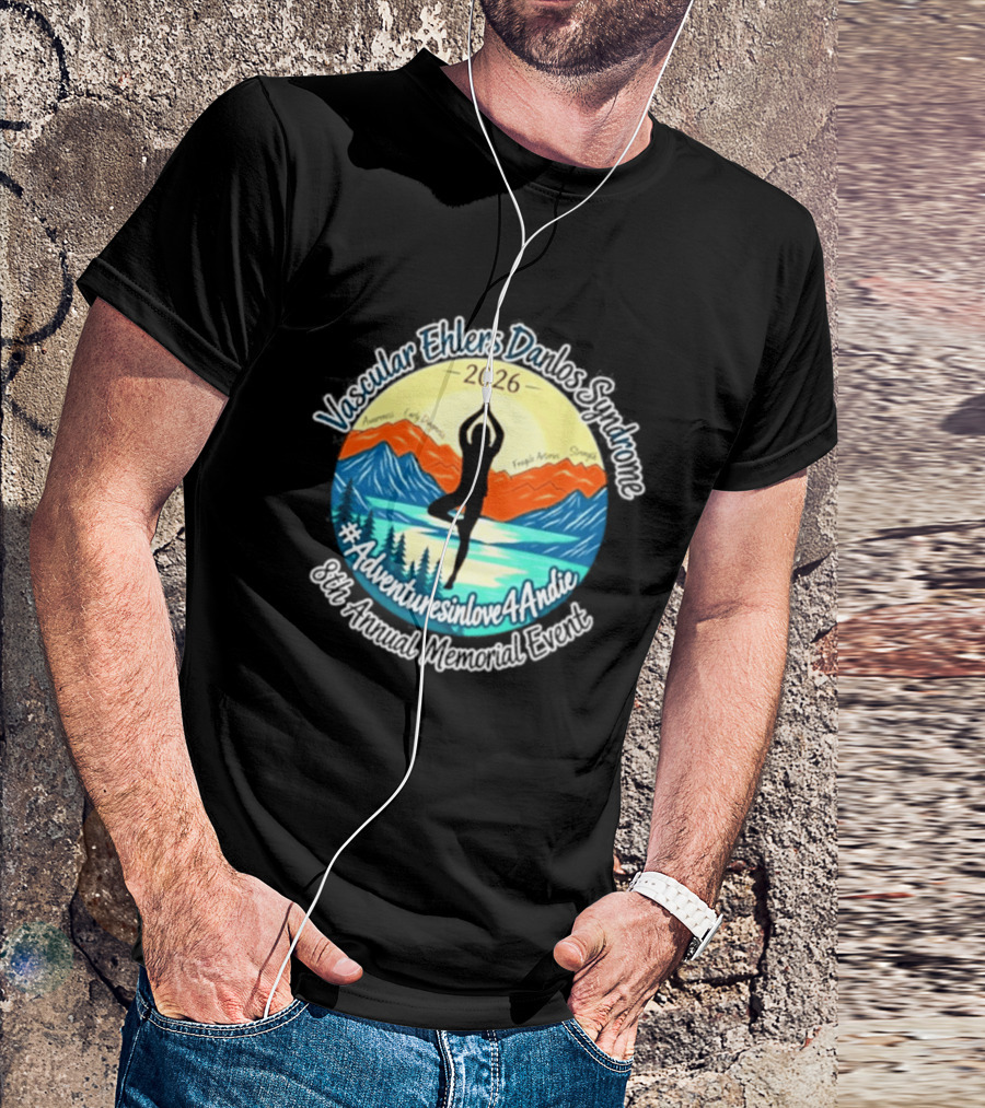 Vascular Ehlers Danlos Yoga Event 2026 Adventuresinlove4Andie Memorial 8th Annual Awareness T-Shirt