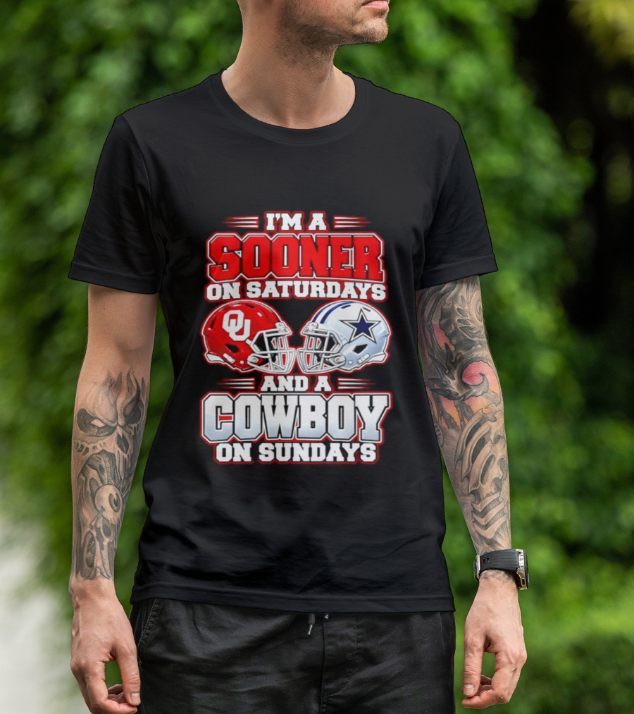 I'm A Sooner On Saturdays And A Cowboy On Sundays Oklahoma And Dallas Football Fan 2026 T-Shirt