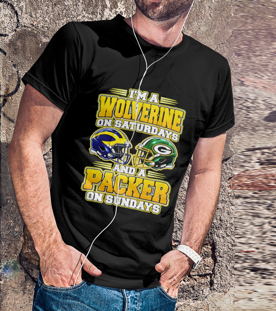 I'm A Wolverine On Saturdays And A Packer On Sundays T-Shirt