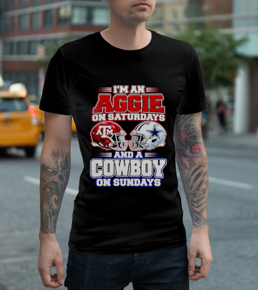 I'm An Aggie On Saturdays And A Cowboy On Sundays Texas A&M Dallas Cowboys Helmets T-Shirt