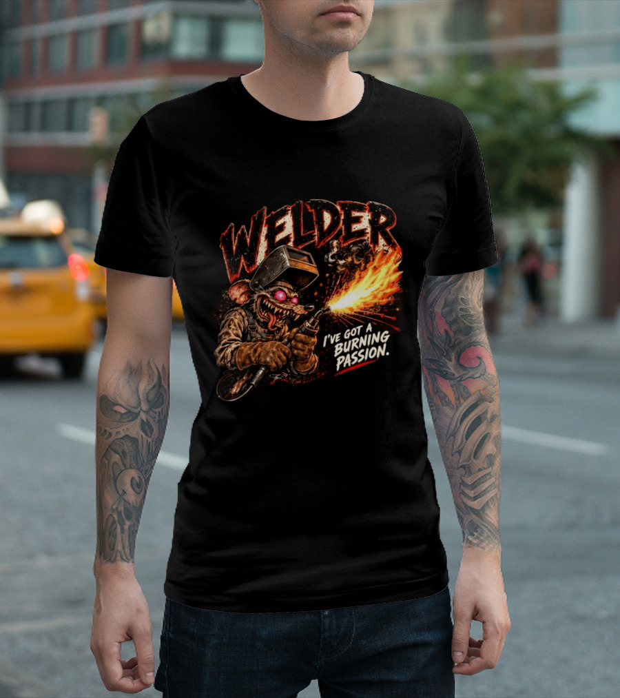 Welder Rat Fink I've Got A Burning Passion T-Shirt