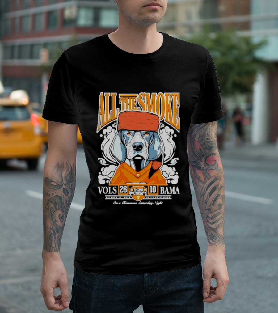 ALL THE SMOKE Tennessee Volunteers 26 10 Alabama Crimson Tide 2026 Smokey Game Day Cigar Celebration T-Shirt