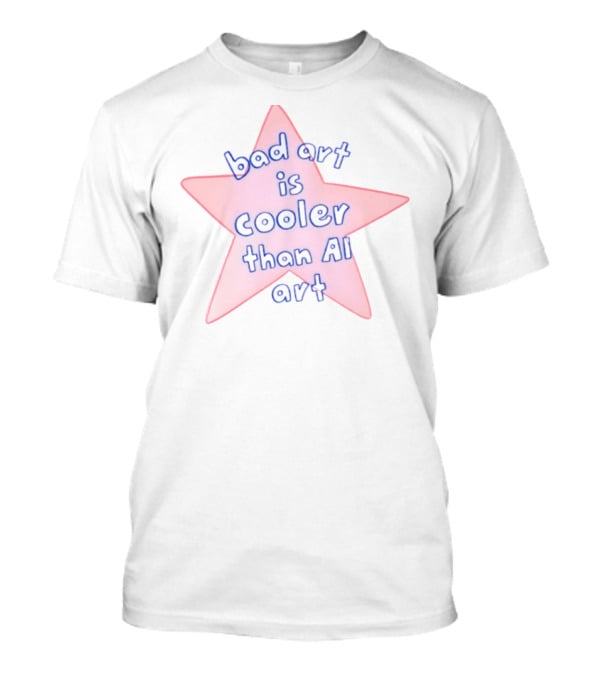 Bad Art Is Cooler Than AI Art Star T-Shirt