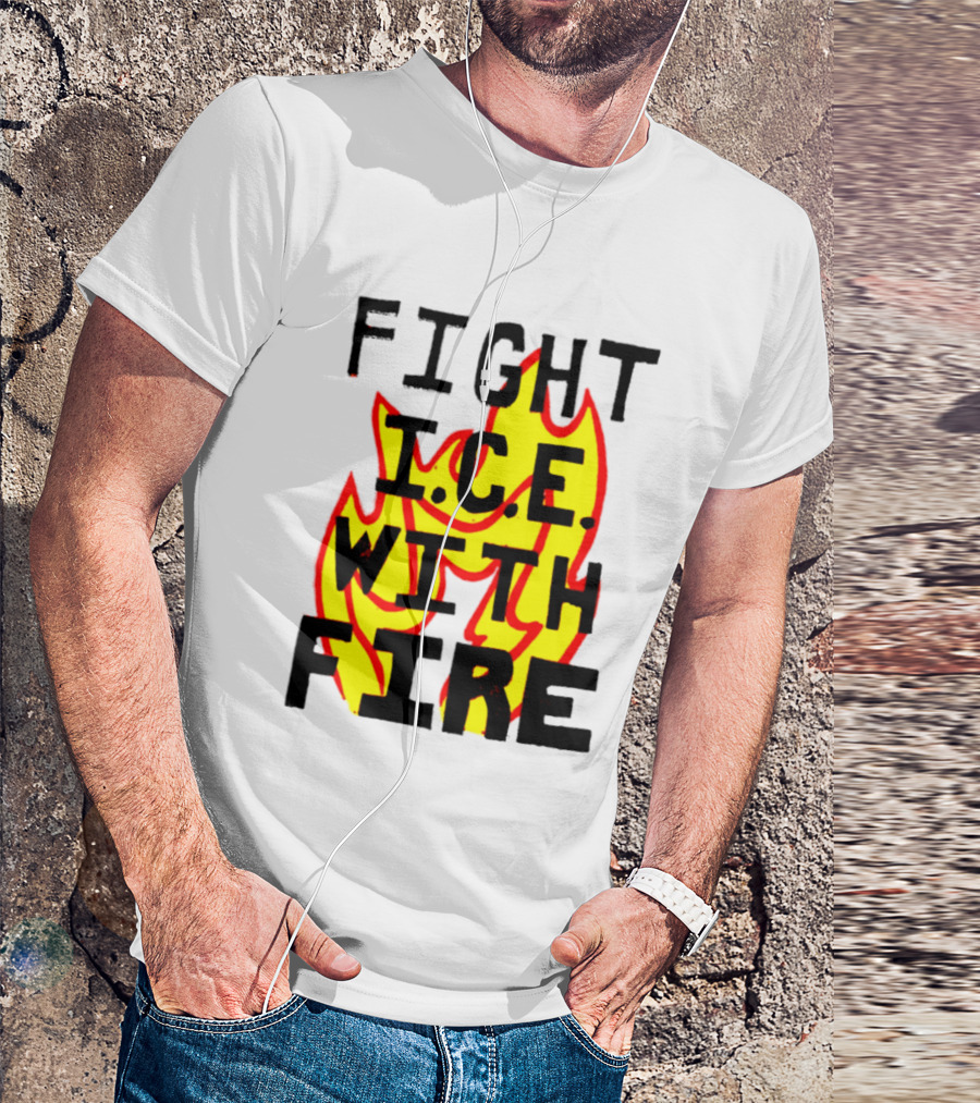 Fight ICE With Fire Immigration Activism Flame T-Shirt