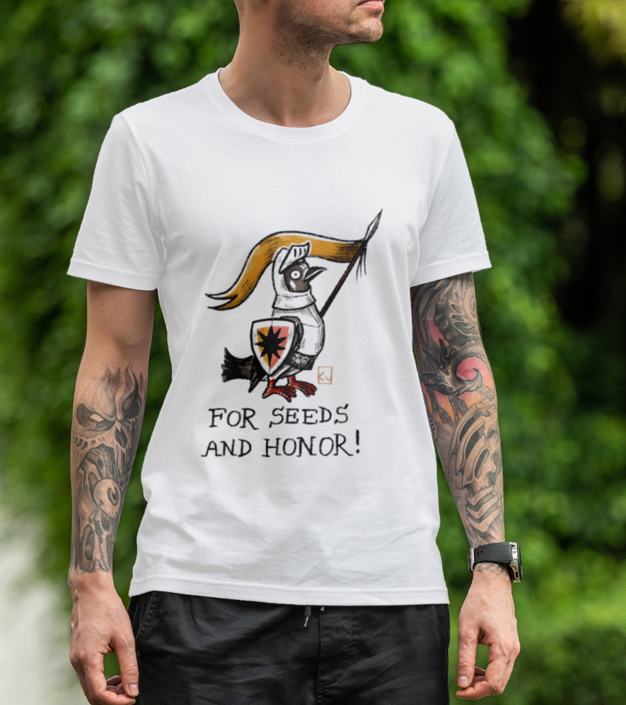 For Seeds And Honor Knight Bird Holding Banner T-Shirt